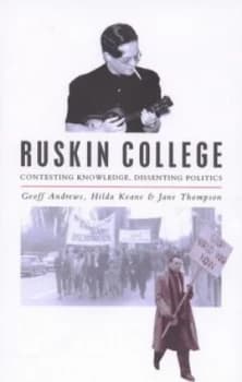 Ruskin College by Geoff Andrews and Hilda Kean and Jane Thompson Paperback