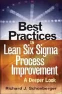 best practices in lean six sigma process improvement a deeper look
