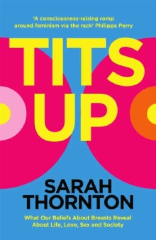 Tits Up. Hardback. By Sarah Thornton Books