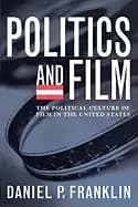 politics and film the political culture of film in the united states