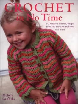 Crochet in No Time by Melody Griffiths Paperback