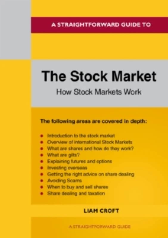 A Straightforward Guide to The Stock Market : How the Stock Market Works Paperback / softback