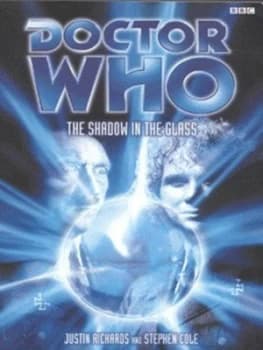 The Shadow in the Glass by Justin Richards and Stephen Cole Book