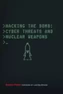 hacking the bomb cyber threats and nuclear weapons