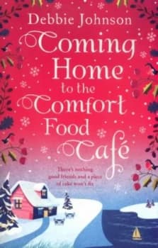 Coming Home to the Comfort Food Caf by Debbie Johnson Book