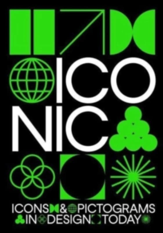 Iconic : Icons & Pictograms in Design Today Paperback / softback