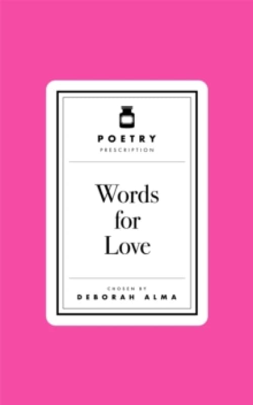 Words for Love. Hardback. By Deborah Alma Books