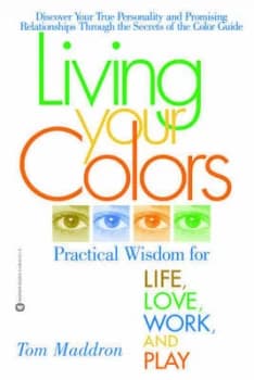 Living Your Colors by Tom Maddron Paperback