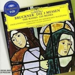 Bruckner Die 3 Messen by Anton Bruckner CD Album
