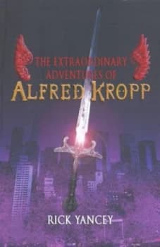 The Extraordinary Adventures of Alfred Kropp by Rick Yancey Book