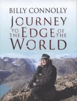 Journey to the Edge of the World by Billy Connolly Hardback