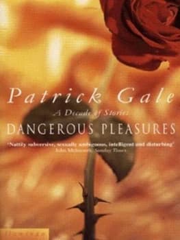 Dangerous Pleasures by Patrick Gale Paperback