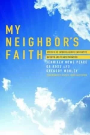 My neighbors faith by Jennifer Howe Peace