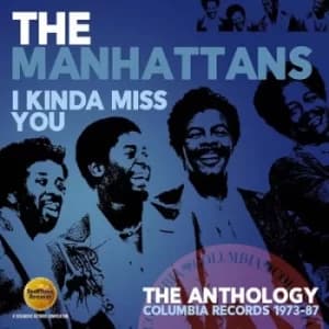 I Kinda Miss You The Anthology Columbia Records 1973-87 by The Manhattans CD Album