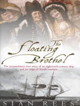 The Floating Brothel by Sian Rees Hardback