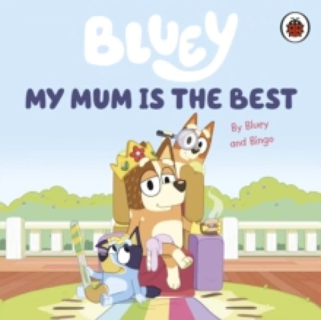 Bluey Bluey: My Mum Is the Best Book Multi unisex