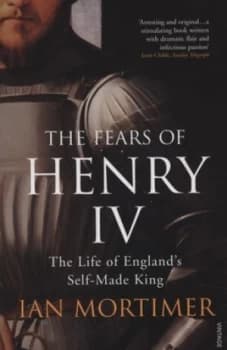 The Fears of Henry Iv by Ian Mortimer Paperback