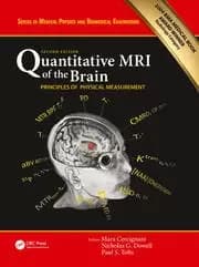 Quantitative MRI of the Brain Principles of Physical Measurement Second edition