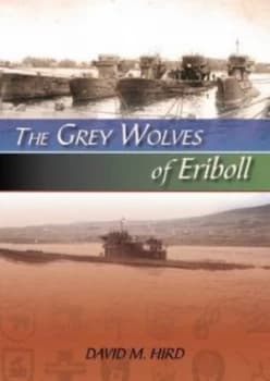The Grey Wolves of Eriboll by David M Hird Paperback