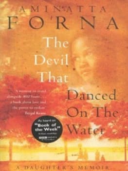 The Devil That Danced on the Water by Aminatta Forna Hardback