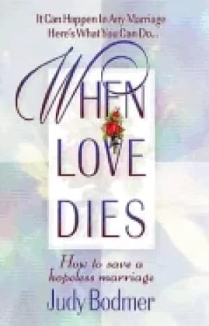 when love dies how to save a hopeless marriage