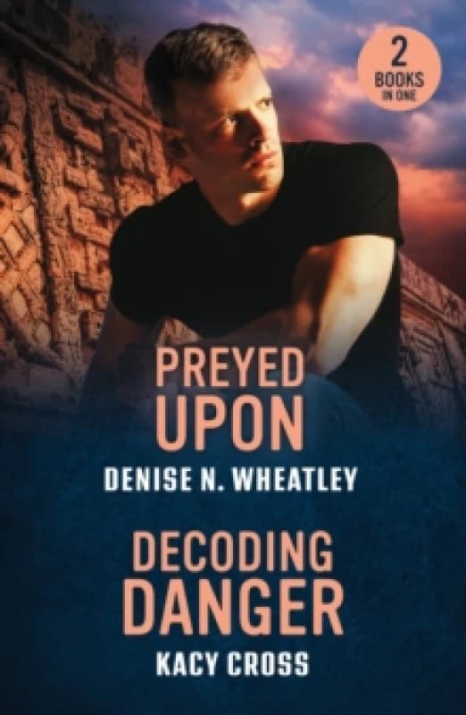 Preyed Upon / Decoding Danger : Preyed Upon (A West Coast Crime Story) / Decoding Danger (the Secrets of Hidden Creek Ranch) Paperback / softback