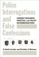 police interrogations and false confessions current research practice and