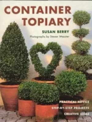 Container topiary by Susan Berry