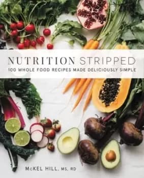 Nutrition stripped - McKel Hill - Paperback - Used