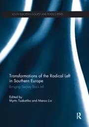 Transformations of the Radical Left in Southern Europe Bringing Society Back In?