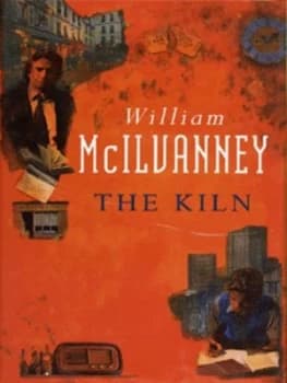 The Kiln by William Mcilvanney Hardback