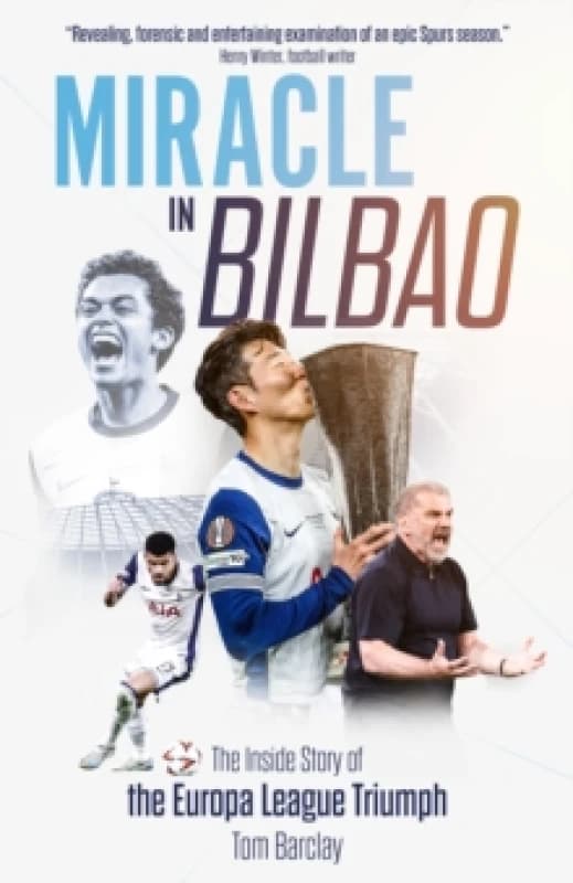 Miracle in Bilbao : The Inside Story of the Europa League Triumph Hardback