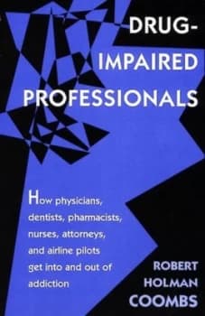 Drug-Impaired Professionals by Robert Holman Coombs Paperback