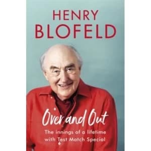Over and Out by Henry Blofeld Hardback