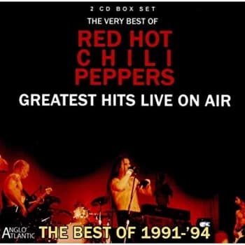 Red Hot Chili Peppers - Greatest Hits Live On Air 1991-94 CD