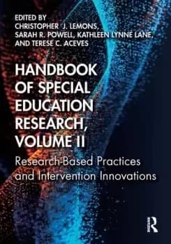 Handbook of Special Education Research Volume II Research-Based Practices and Intervention Innovations