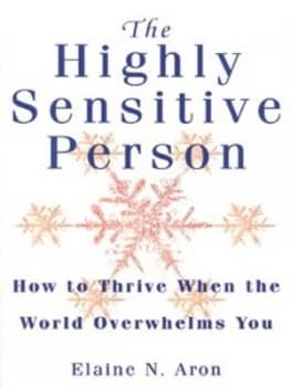 The Highly Sensitive Person by Elaine N Aron Paperback