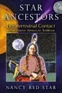 star ancestors extraterrestrial contact in the native american tradition