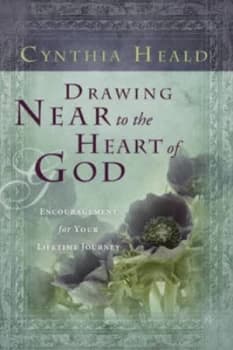 Drawing near to the Heart of God by Cynthia Heald and Cynthia Heald Book