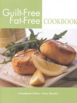 Guilt-Free Fat-Free Cookbook by Anne Sheasby Paperback