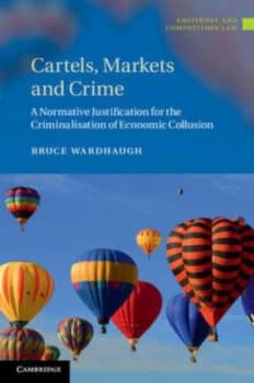 Cartels Markets and Crime by Bruce Wardhaugh Hardback