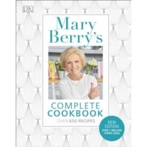 Mary Berry's Complete Cookbook : Family Favourites with Perfect Results Every Time