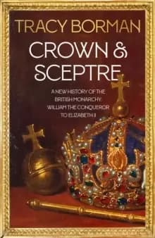 Crown & Sceptre : 1000 Years of Kings and Queens