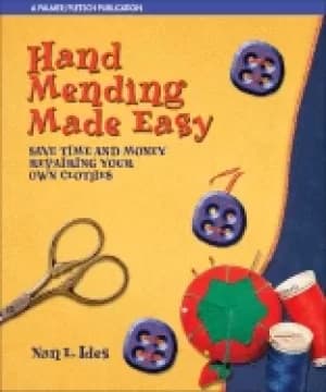 hand mending made easy save time and money repairing your own clothes