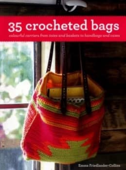 35 Crocheted Bags by Emma Friedlander-Collins Book