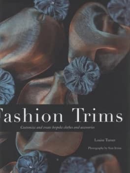 Fashion Trims by Louise Turner Hardback