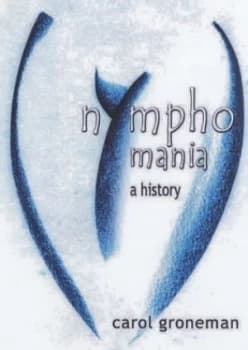 Nymphomania by Carol Groneman Paperback
