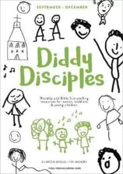 Diddy Disciples 1 September to December by Sharon Moughtin-Mumby