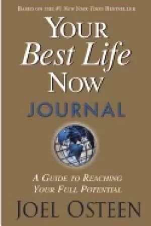 your best life now journal a guide to reaching your full potential