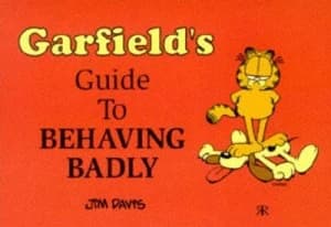 Garfields Guide to Behaving Badly Paperback